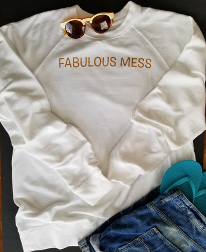 'Fabulous Mess' Sweatshirt