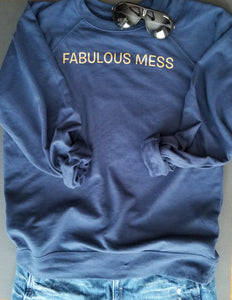 'Fabulous Mess' Sweatshirt